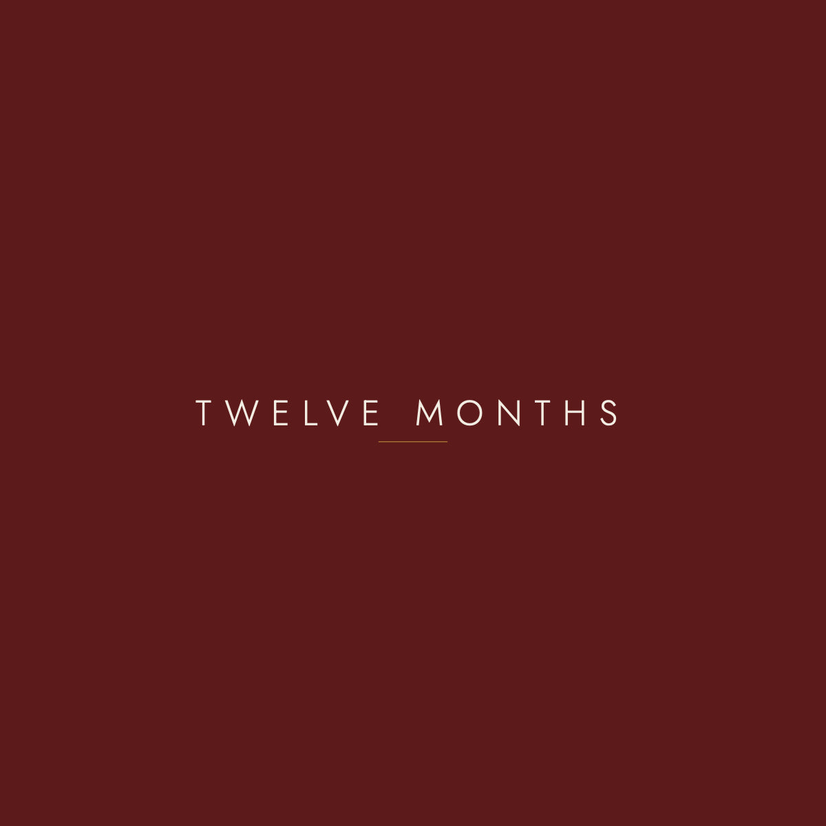 Twelve Months